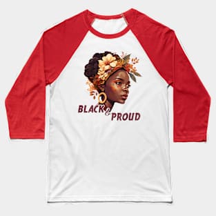 Black & Proud - Black Girl Art Baseball T-Shirt